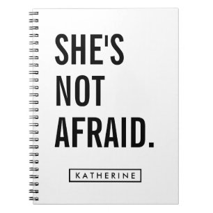 Your Name She's Not Afraid Notebook