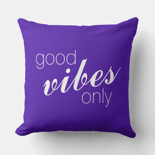 Your nice saying: good vibes only throw pillow (Front)