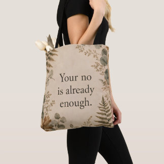 Your No Is Enough Boundaries Botanical Quote Tote Bag