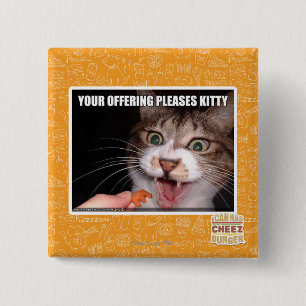 Your Offering Pleases Kitty 2 Inch Square Button