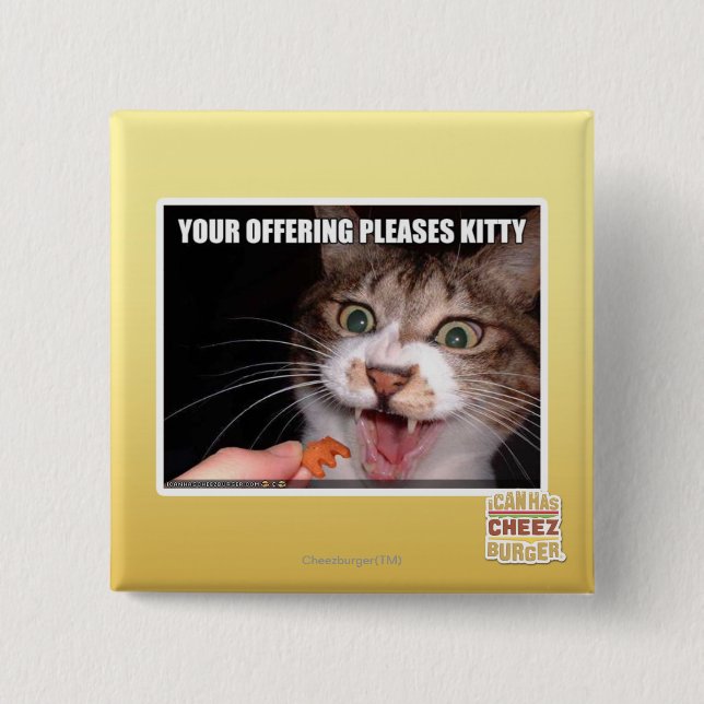 Your Offering Pleases Kitty 2 Inch Square Button (Front)