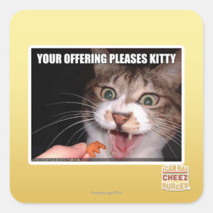 Your Offering Pleases Kitty Square Sticker
