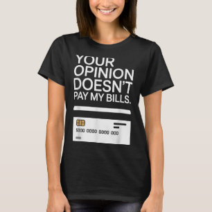 Your Onion Doesn't Pay My Bills Success Hustle Mot T-Shirt