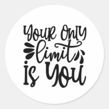 Your Only Limit is You