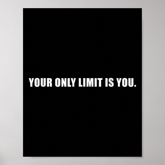 Your Only Limit Is You Insrational Motivational Sl Poster (Front)