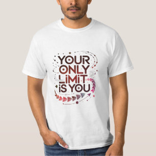 Your Only Limit Is You Motivational Brown Quote T-Shirt