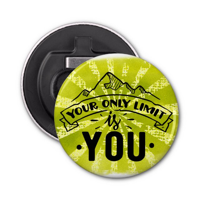 Your only limit is you motivational inspirational bottle opener (Front)