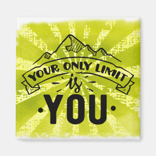 Your only limit is you motivational inspirational magnet