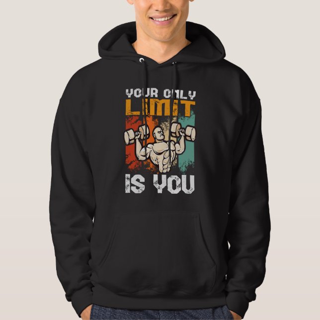 your only limit is you workout bench press bodybui hoodie (Front)