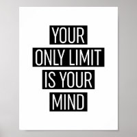 Your Only Limit Is Your Mind