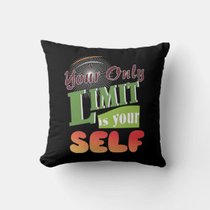 Your Only Limit Is Yourself” Inspirational Quote Throw Pillow