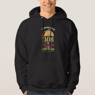 Your Opinion and Tacos Sarcatic Mexican Food Hoodie