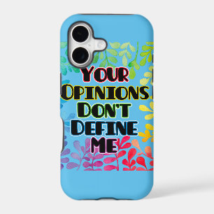 Your Opinions Don't Define Me