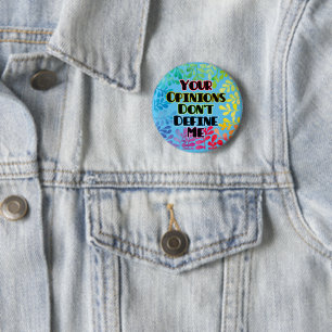 Your Opinions Don't Define Me 2 Inch Round Button