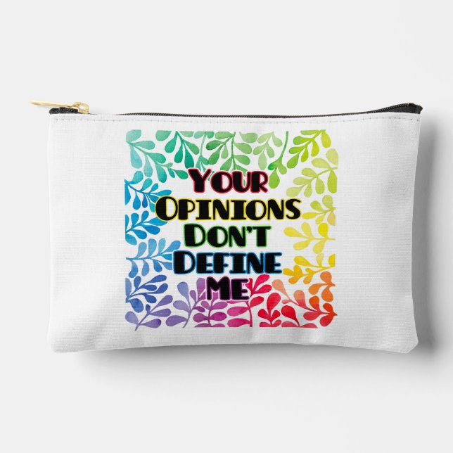Your Opinions Don't Define Me Accessory Pouch (Front)