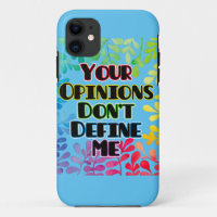 Your Opinions Don't Define Me