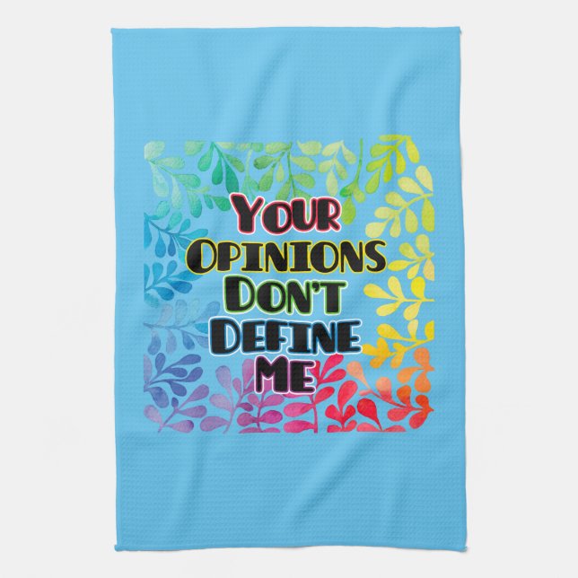 Your Opinions Don't Define Me Kitchen Towel (Vertical)