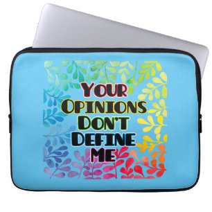 Your Opinions Don't Define Me Laptop Sleeve
