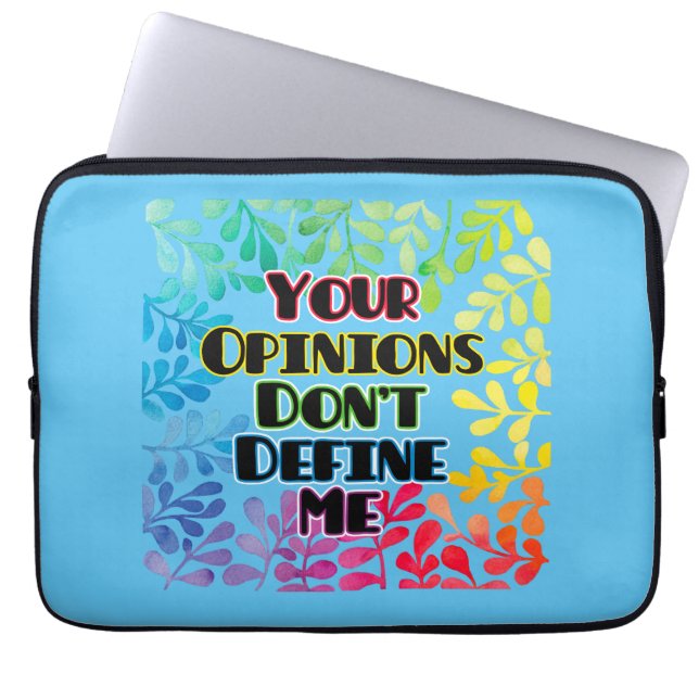 Your Opinions Don't Define Me Laptop Sleeve (Front)