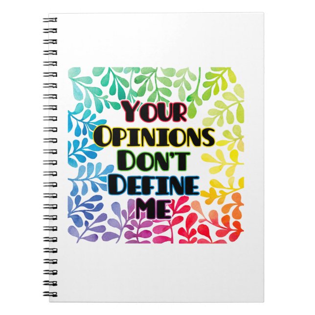 Your Opinions Don't Define Me Notebook (Front)