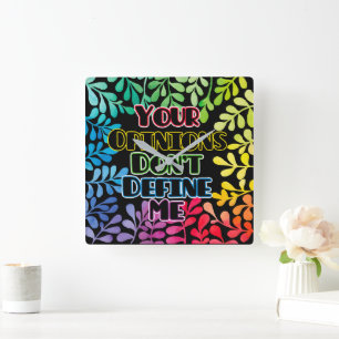 Your Opinions Don't Define Me Square Wall Clock