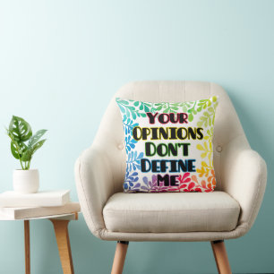Your Opinions Don't Define Me Throw Pillow