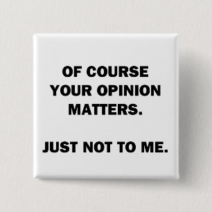 Your Opinon Matters 2 Inch Square Button