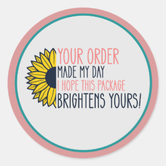 Your Order Made My Day Stickers
