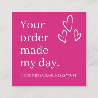 Your Order made My Day Thank You Customer  Square Business Card