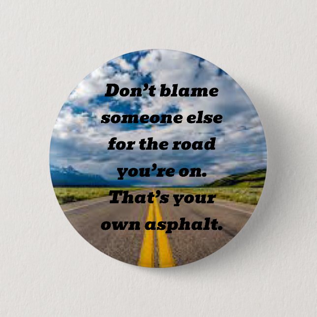 Your Own Asphalt Button (Front)