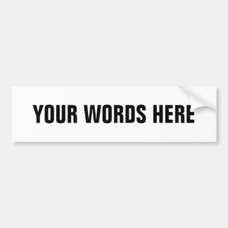Your Own Customized Words Bumper Sticker
