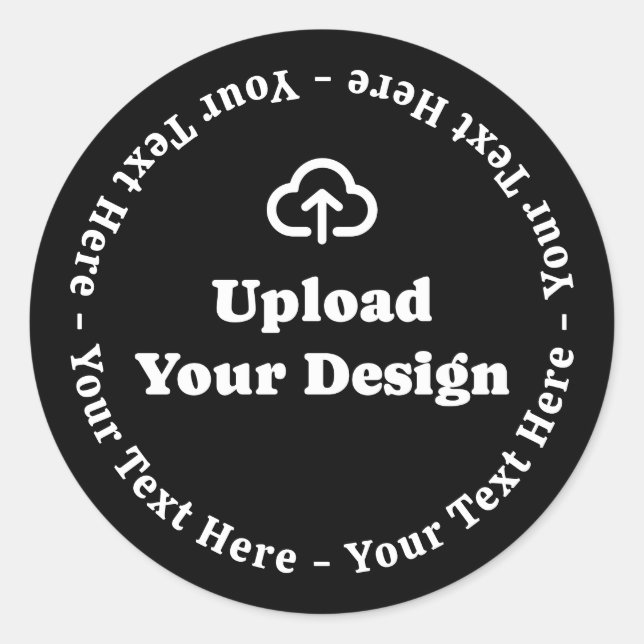 Your Own Design with Custom Message Classic Round Sticker (Front)