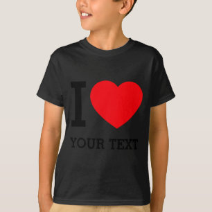 Your Own Funny I Love Baby  T-Shirt