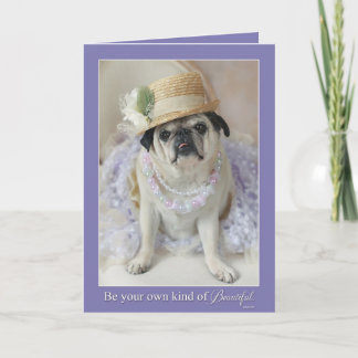 Your Own Kind of Beautiful Mother's Day Pug Card