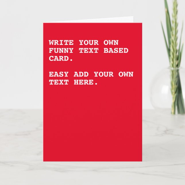 Your own personalized text based funny card (Front)