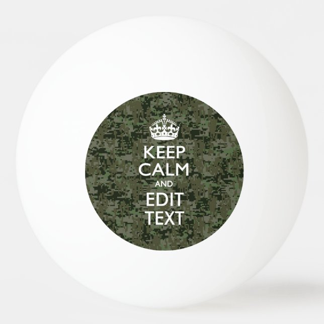 Your Own Text Digital Camo Woodland Keep Calm Ping Pong Ball (Front)