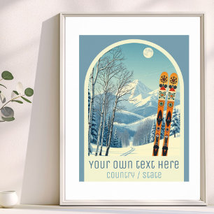 Your own text ski resort vacation mountain Poster