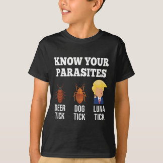 Your Parasites Anti-trump Funny Luna Tick Resist T-Shirt