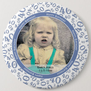 Your Photo: 40th Number Pattern Blue and White 6 Inch Round Button