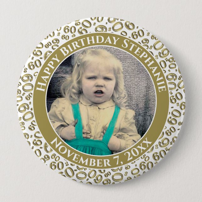 Your Photo 60th Birthday Number Pattern Gold 4 Inch Round Button (Front)