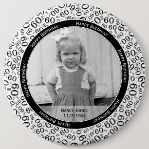Your Photo:  60th Number Pattern Black and White 6 Inch Round Button