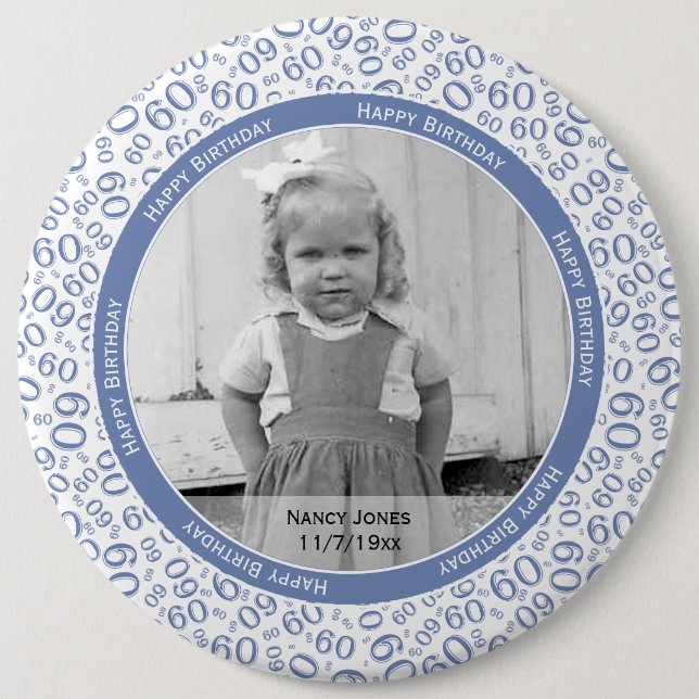 Your Photo:  60th Number Pattern Blue and White 6 Inch Round Button (Front)