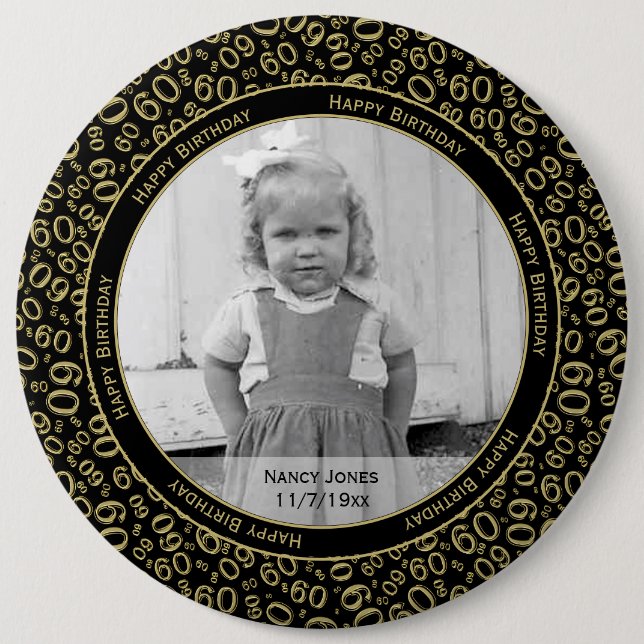 Your Photo:  60th Number Pattern Gold and Black 6 Inch Round Button (Front)