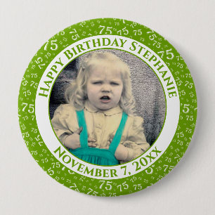 Your Photo 75th Birthday Number Pattern   Green 4 Inch Round Button