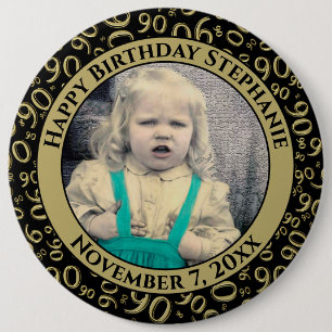 Your Photo:  90th Number Pattern Black & Gold 6 Inch Round Button