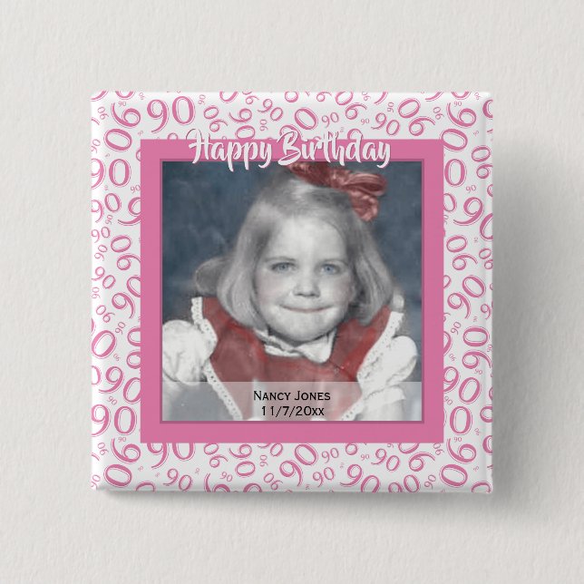 Your Photo:  90th Number Pattern Pink and White 2 Inch Square Button (Front)