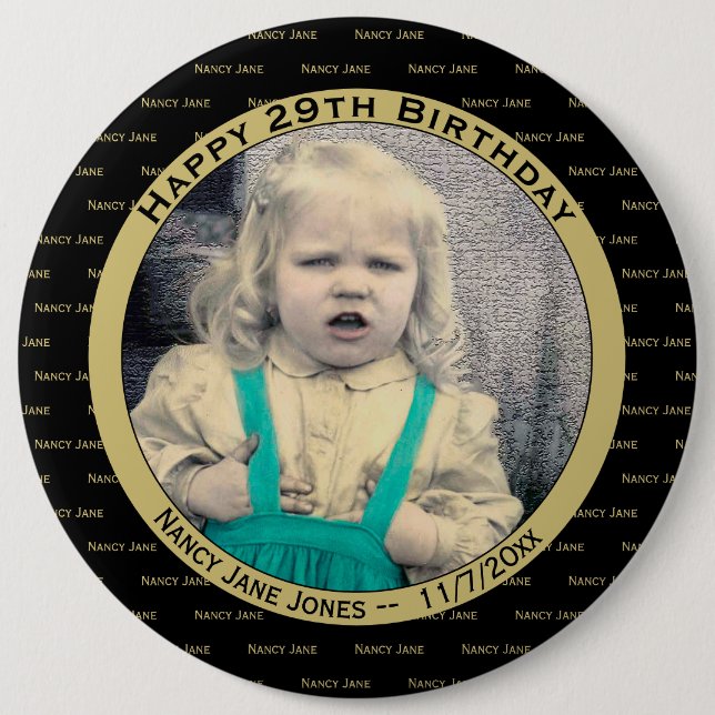 Your Photo Any Birthday Name Pattern Black/Gold 6 Inch Round Button (Front)