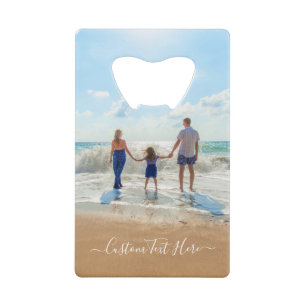 Your Photo Bottle Opener with Custom Text Credit Card Bottle Opener