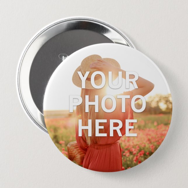 Your Photo Here 4 Inch Round Button (Front & Back)