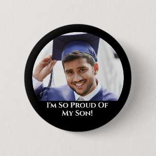 Your Photo Proud Of My Son Graduation 2 Inch Round Button